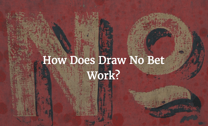 Τι είναι το Draw No Bet